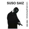 Suso Sáiz - Un Hombre Oscuro (Live Solo Performances  1990/ 1994)