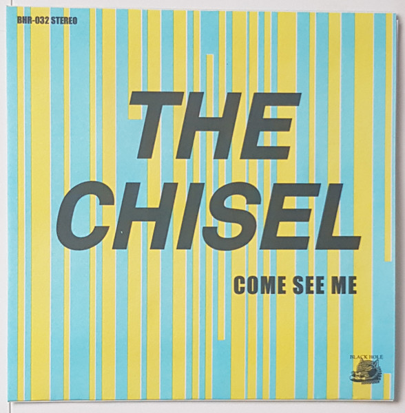 Come See Me, The Chisel