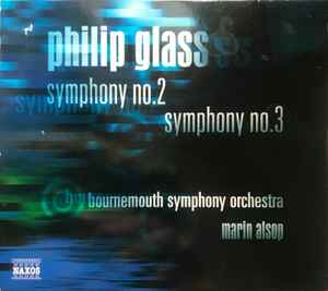 Symphony No. 2, Symphony No. 3 - Philip Glass - Bournemouth Symphony Orchestra, Marin Alsop