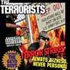 The Terrorists - Terror Strikes - Always Bizness, Never Personal