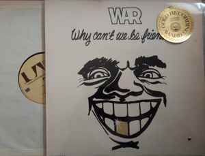 War – Why Can't We Be Friends? (1975, Vinyl) - Discogs