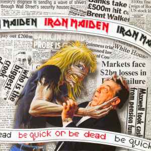Be Quick Or Be Dead - Iron Maiden