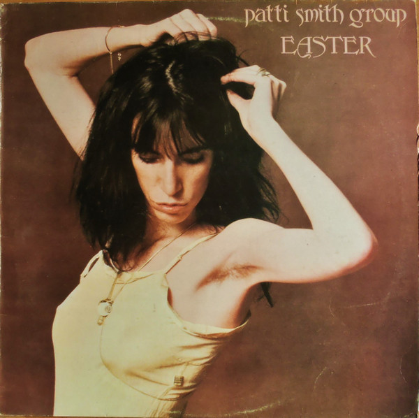 Patti Smith Group – Easter (1978, Vinyl) - Discogs