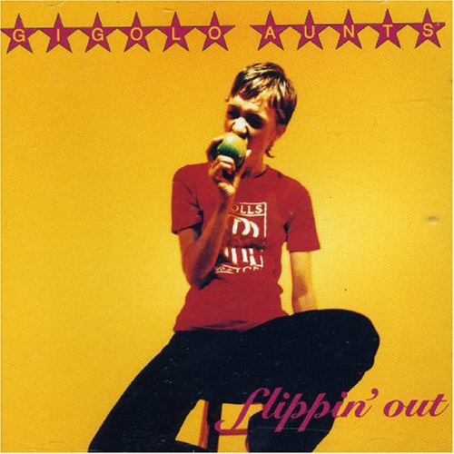 Gigolo Aunts - Flippin' Out | Releases | Discogs