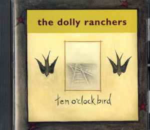 The Dolly Ranchers - Ten O'Clock Bird album cover