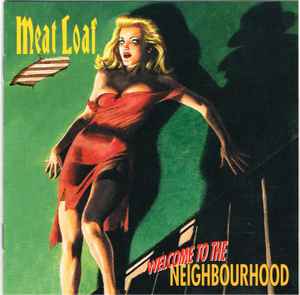 Welcome To The Neighbourhood - Meat Loaf