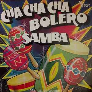 Manuel De Gomez Cha Cha Cha Bolero Samba Releases Discogs