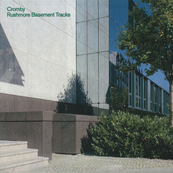 ladda ner album Cromby - Rushmore Basement Tracks