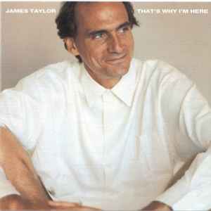 James Taylor (2) - That's Why I'm Here