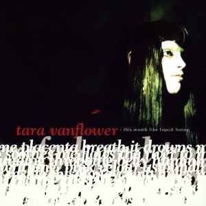 Tara Vanflower - This Womb Like Liquid Honey