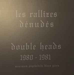 Les Rallizes Dénudés – Double Heads 1980 - 1981: Maximum