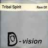Tribal Spirit - Rave Off