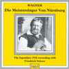 Wagner*, Friedrich Schorr - Die Meistersinger Von Nürnberg - The Legendary 1928 Recording With Friedrich Schorr