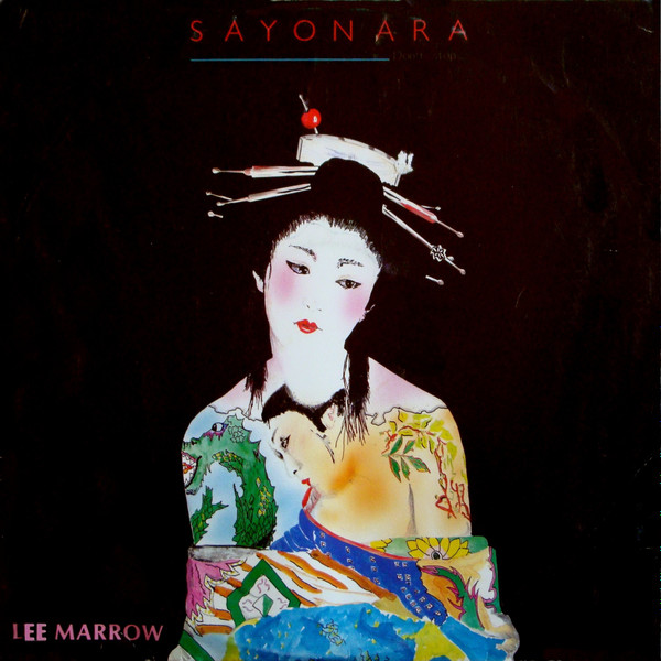 Lee Marrow – Sayonara (Don't Stop...) (1985, Vinyl) - Discogs