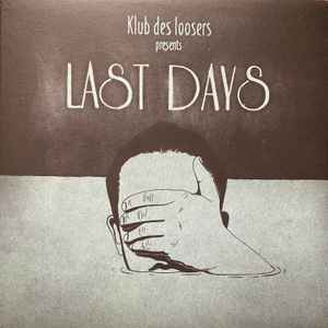 Klub des Loosers - Last Days