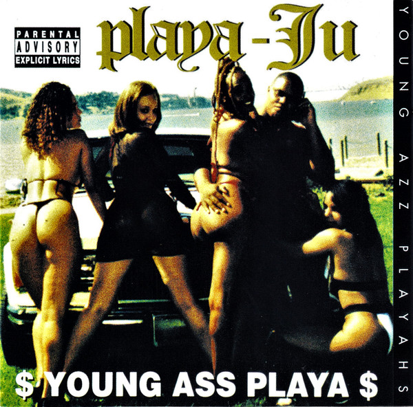 Playa-Ju – $ Young Ass Playa $ (1994, CD) - Discogs