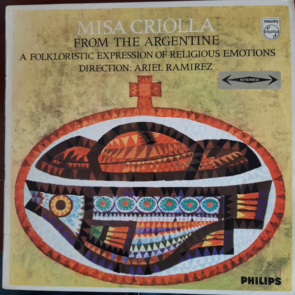 Ariel Ramirez The Expression A (1965, Folkloristic From Argentine Emotions - Religious - Discogs - Of Vinyl) Misa Criolla The –