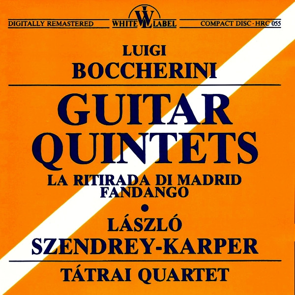 Album herunterladen Luigi Boccherini László SzendreyKarper, Tátrai Quartet - Guitar Quintets La Ritirada Di Madrid Fandango