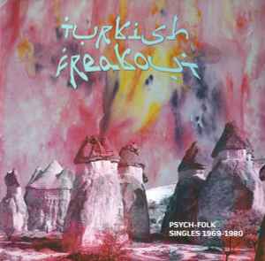 Turkish Freakout (Psych-Folk Singles 1969-1980) (2010, Vinyl 