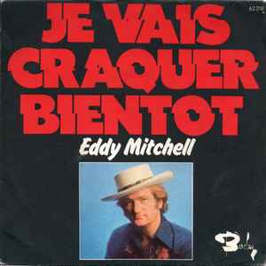 Pochette de l'album Eddy Mitchell - Je Vais Craquer Bientot