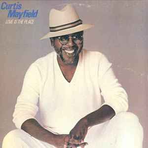 Curtis Mayfield - Love Is The Place album cover