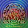 Astral Magic - The Lost Transmissions