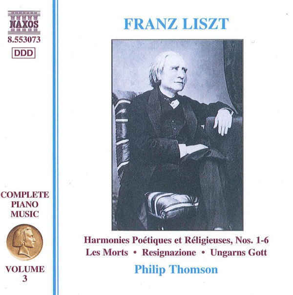last ned album Liszt, Philip Thomson - Harmonies Poétiques Et Réligieuse Nos 1 6 Les Morts Resignazione Ungarns Gott