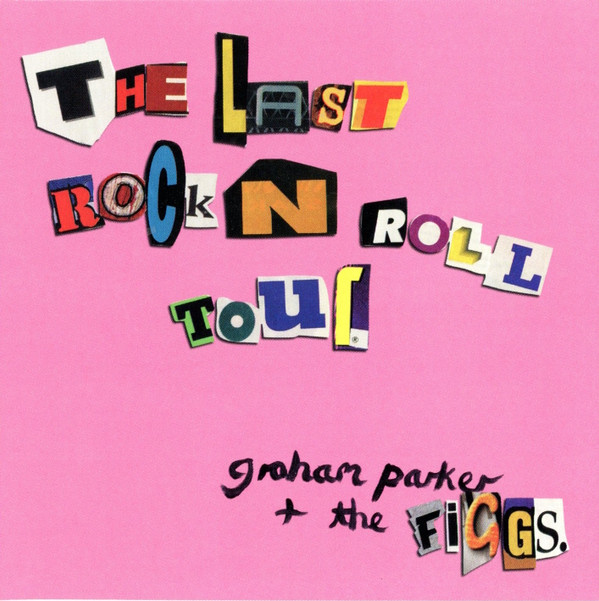 Album herunterladen Graham Parker & The Figgs - The Last RockNRoll Tour