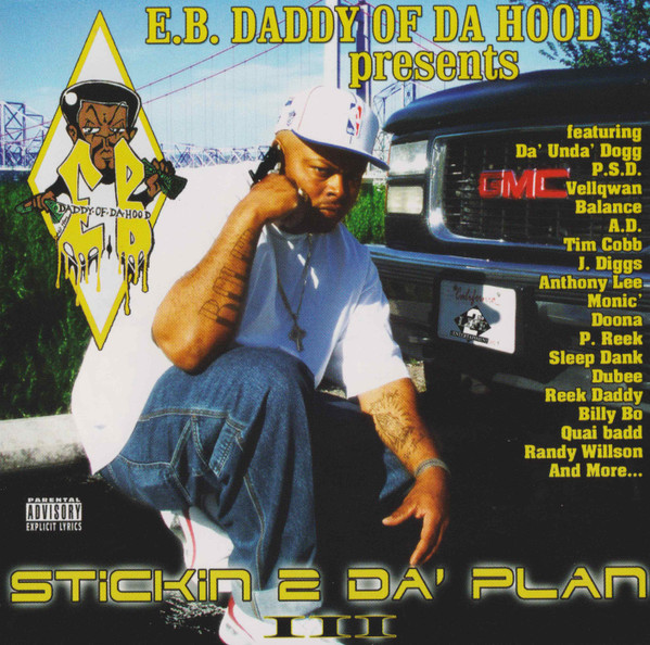 E.B. Daddy Of Da Hood – Stickin 2 Da Plan 3 (2004, CD) - Discogs