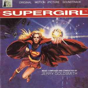 Supergirl (Original Motion Picture Soundtrack) - Jerry Goldsmith