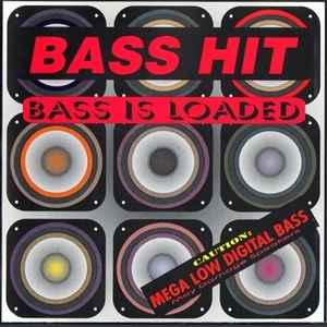 Bass Is Loaded - Bass Hit