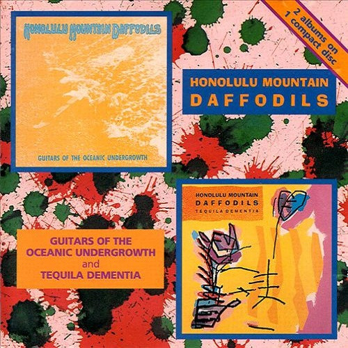descargar álbum Honolulu Mountain Daffodils - Guitars Of The Oceanic Undergrowth Tequila Dementia
