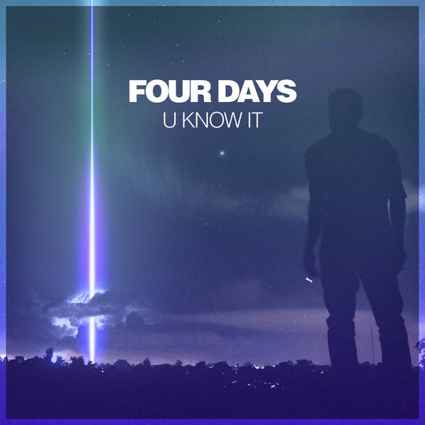 télécharger l'album Four Days - U Know It