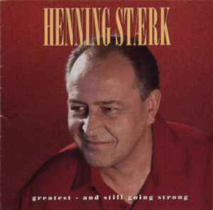 Greatest - And Still Going Strong - Henning Stærk