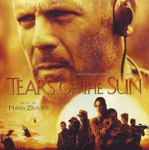 Tears Of The Sun (Original Motion Picture Soundtrack) - Hans Zimmer