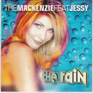 The Rain - The Mackenzie Feat Jessy