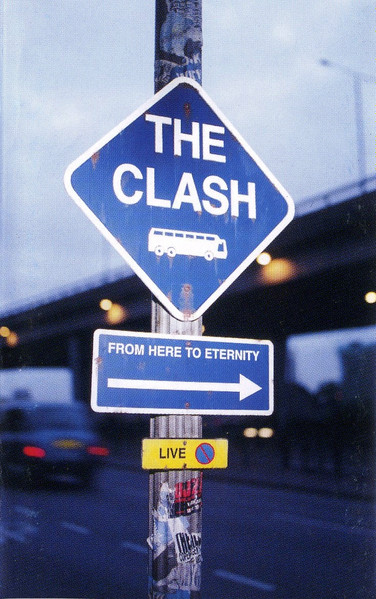 The Clash - From Here To Eternity Live | Releases | Discogs