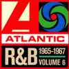 Various - Atlantic R&B 1947-1974 - Volume 6: 1965-1967