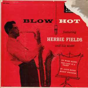 Herbie Fields And His Sextet - Blow Hot - Blow Cool - Part 1 album cover