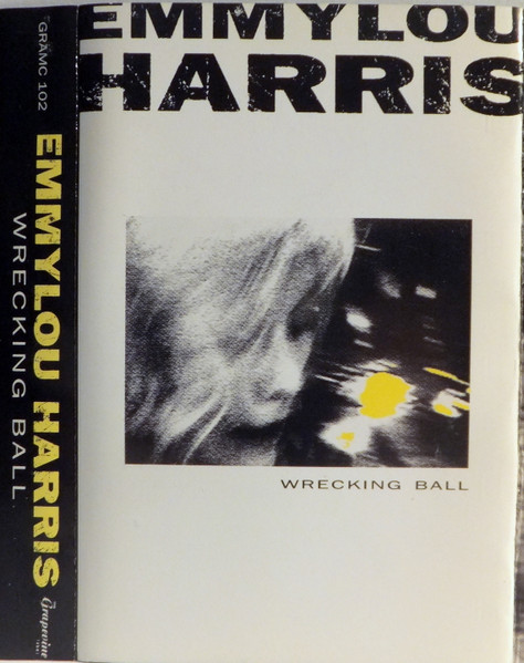 Emmylou Harris - Wrecking Ball | Releases | Discogs