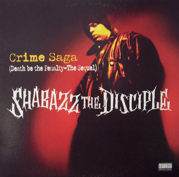 Shabazz The Disciple – Crime Saga (Death Be The Penalty - The