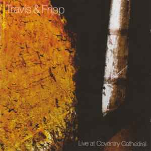 Travis & Fripp - Live At Coventry Cathedral album cover