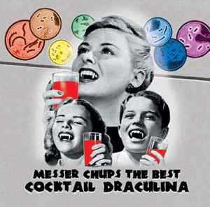 The Best Of Messer Chups: Cocktail Draculina - Messer Chups