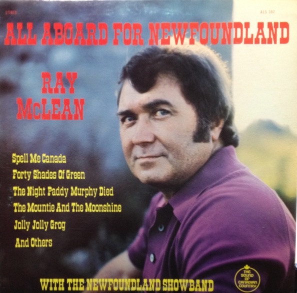 Ray McLean With The Newfoundland Showband – All Aboard For Newfoundland ...