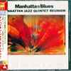 Manhattan Jazz Quintet Reunion* - Manhattan Blues