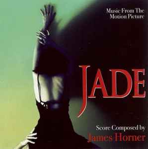 James Horner - Jade (Music From The Motion Picture)