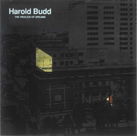 Harold Budd - The Pavilion Of Dreams | Releases | Discogs