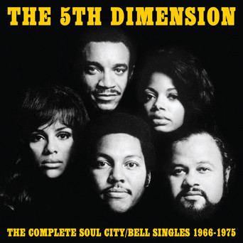 The 5th Dimension – The Complete Soul City/Bell Singles 1966