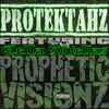 Protektahz Featuring Cella Dwellas - Prophetic Visionz 