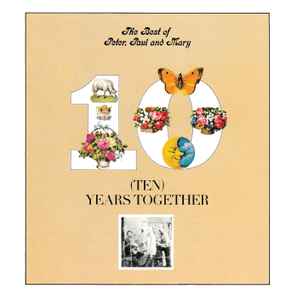 Peter, Paul & Mary - The Best Of Peter, Paul And Mary / Ten Years Together album cover